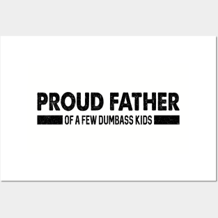 Funny Shirt Men | Proud Father of a Few Dumbass Kids Posters and Art